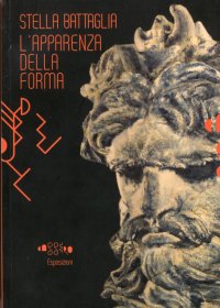 Stella Battaglia. L'Apparenza delle Forma. [Ed. Italiana e Inglese]. [Con DVD]
