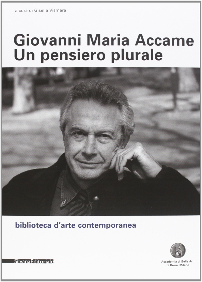 Giovanni Maria Accame. Un pensiero plurale. Raccolta di scritti in ricordo di Giovanni Maria Accame