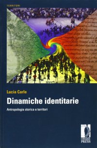 Dinamiche identitarie. Antropologia storica e territori