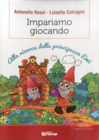 Impariamo giocando. Alla ricerca della principessa Emi