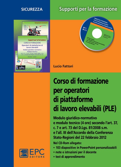Corso di formazione per operatori di piattaforme di lavoro elevabili (PLE) Corso di formazione per operatori di piattaforme di lavoro elevabili (PLE)