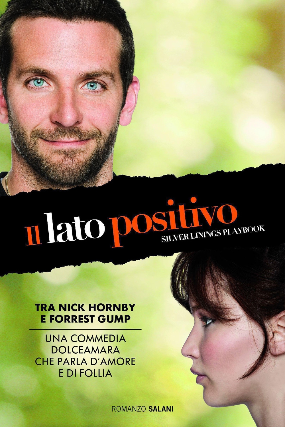 Il lato positivo. Silver linings playbook Il lato positivo. Silver linings playbook