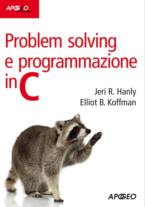 Problem solving e programmazione in C Problem solving e programmazione in C