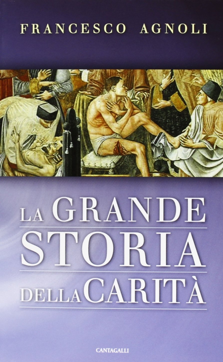 La grande storia della carità La grande storia della carità