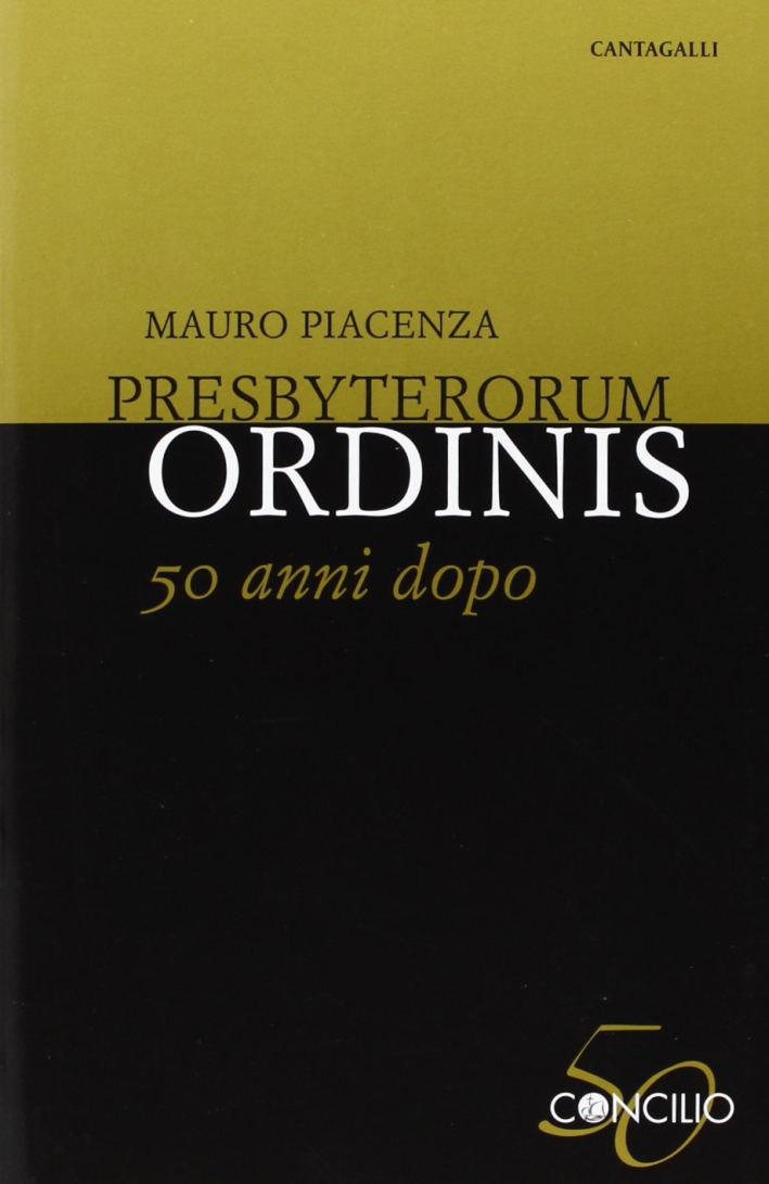 Presbyterorum ordinis 50 anni dopo Presbyterorum ordinis 50 anni dopo