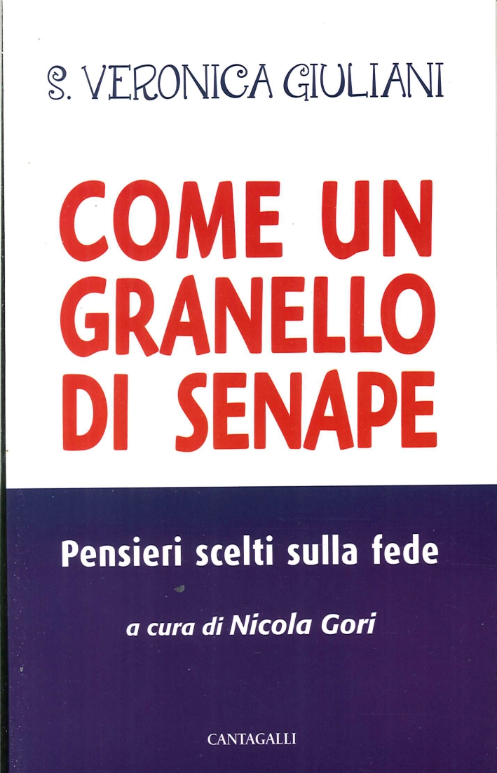 Come un granello di senape. Pensieri scelti sulla fede Come un granello di senape. Pensieri scelti sulla fede