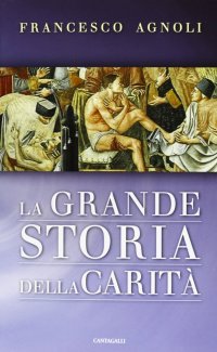 La grande storia della carità
