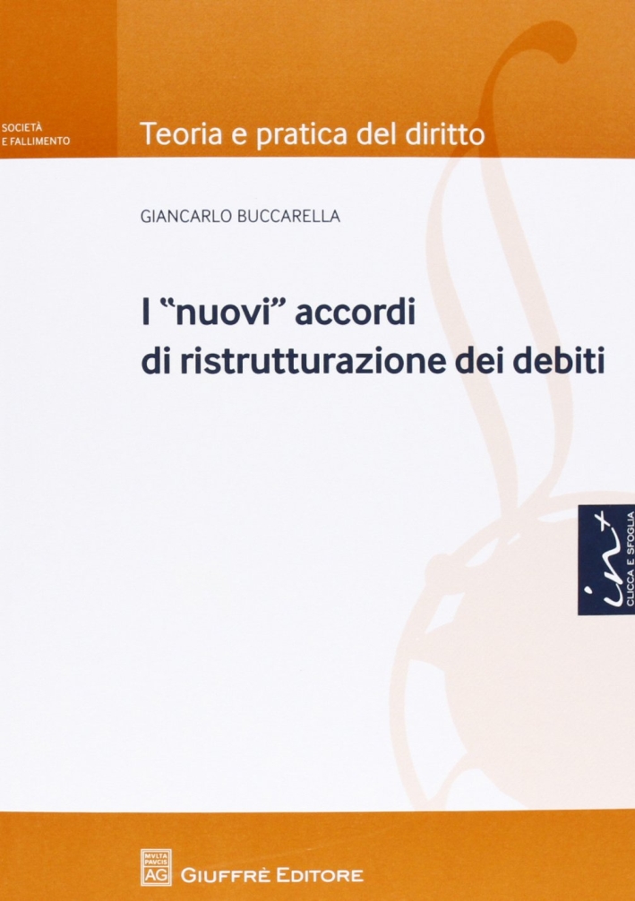 I nuovi accordi di ristrutturazione dei debiti I nuovi accordi di ristrutturazione dei debiti