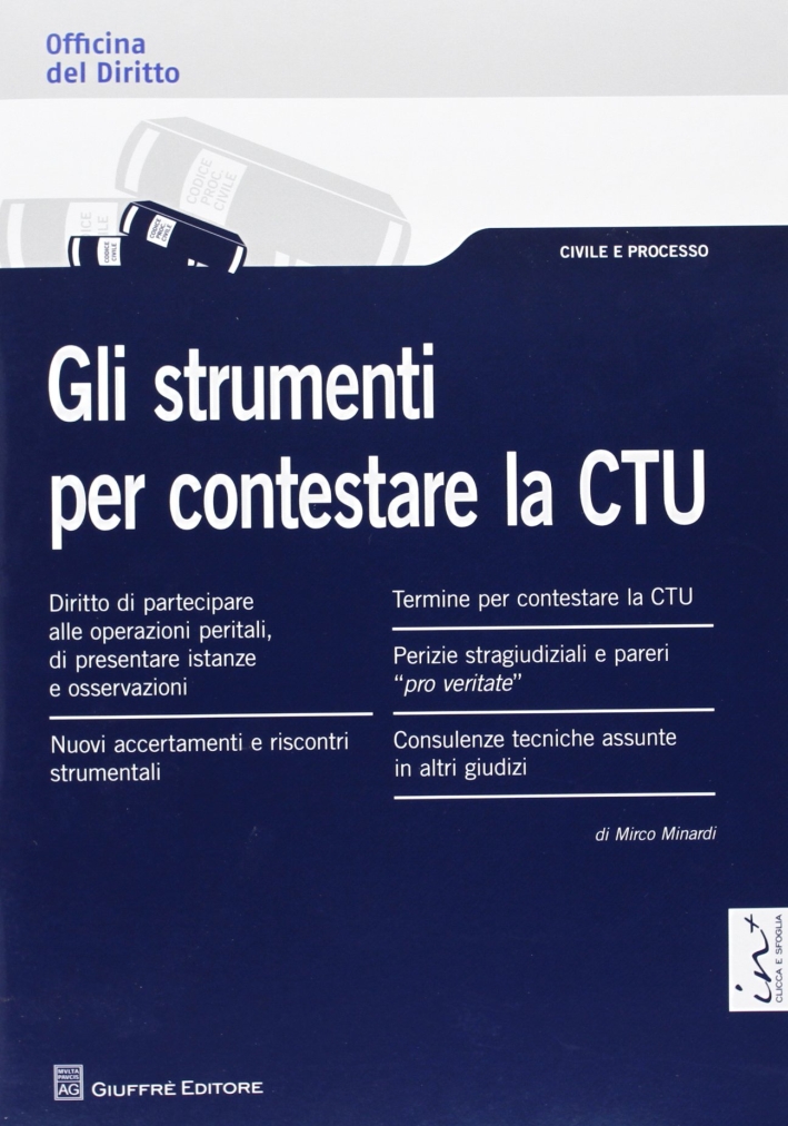 Gli strumenti per contestare la CTU Gli strumenti per contestare la CTU