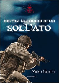 Dietro gli occhi di un soldato Dietro gli occhi di un soldato