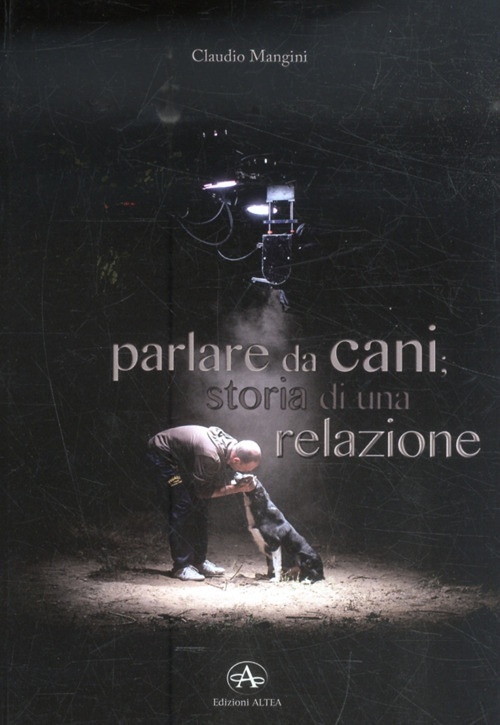 Parlare da cani. Storia di una relazione Parlare da cani. Storia di una relazione