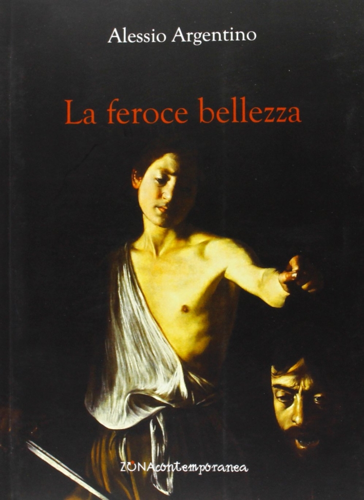 La feroce bellezza La feroce bellezza
