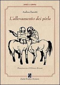 L'allevamento dei pirla L'allevamento dei pirla