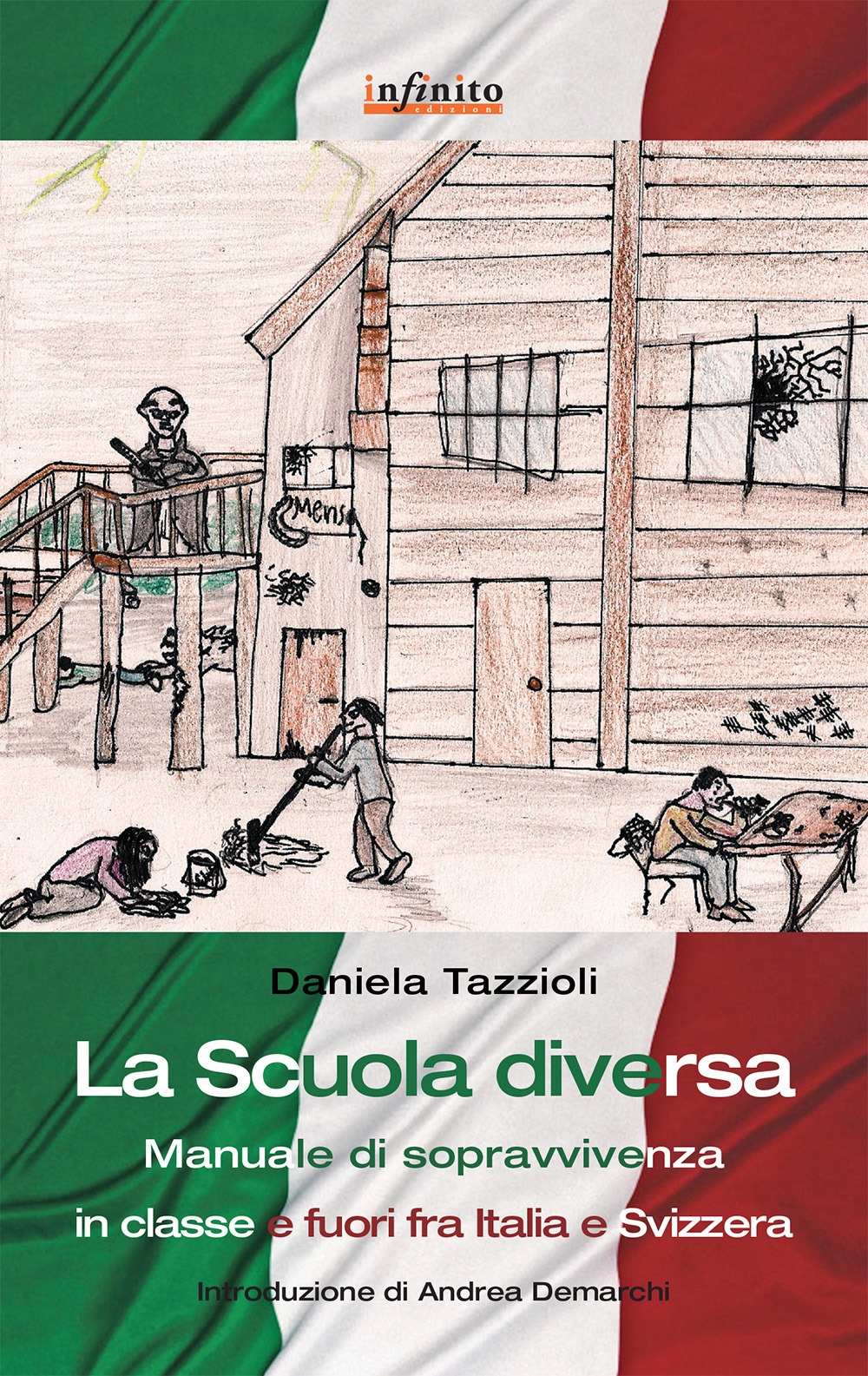La scuola diversa. Manuale di sopravvivenza (in classe e fuori) fra Italia e Svizzera La scuola diversa. Manuale di sopravvivenza (in classe e fuori) fra Italia e Svizzera