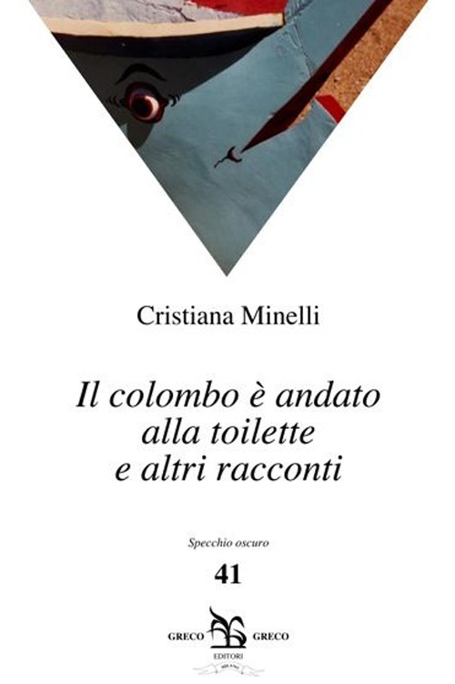 Il colombo è andato alla toilette e altri raccconti Il colombo è andato alla toilette e altri raccconti