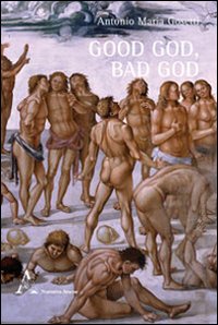 Good God, bad God Good God, bad God