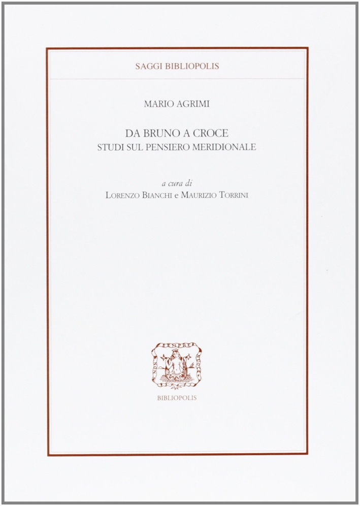 Da Bruno a Croce. Studi sul pensiero meridionale Da Bruno a Croce. Studi sul pensiero meridionale