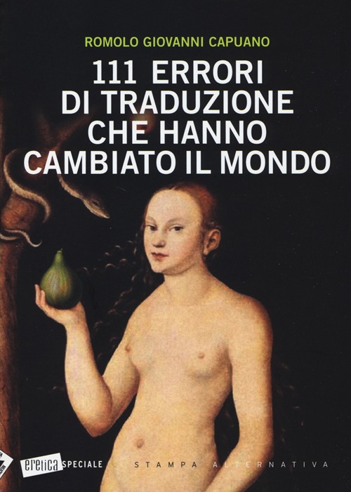 111 errori di traduzione che hanno cambiato il mondo 111 errori di traduzione che hanno cambiato il mondo