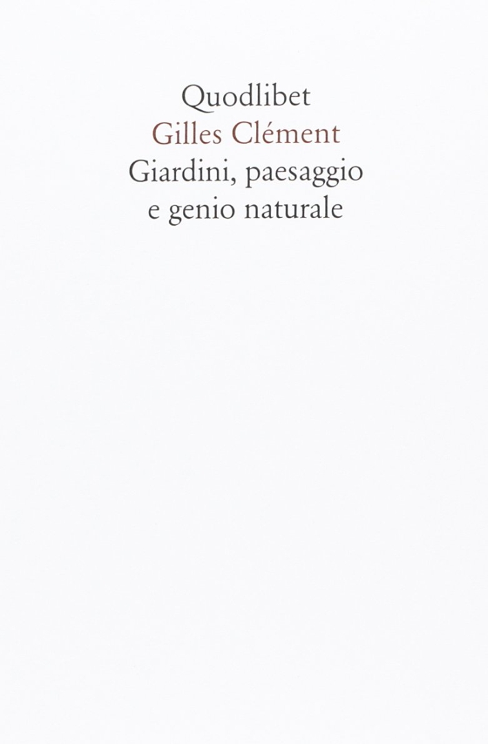 Giardini, paesaggio e genio naturale Giardini, paesaggio e genio naturale