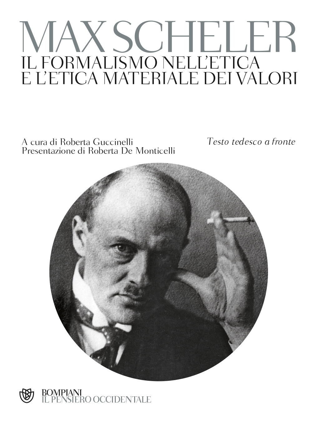 Il formalismo nell'etica e l'etica materiale dei valori. Testo tedesco a fronte Il formalismo nell'etica e l'etica materiale dei valori. Testo tedesco a fronte