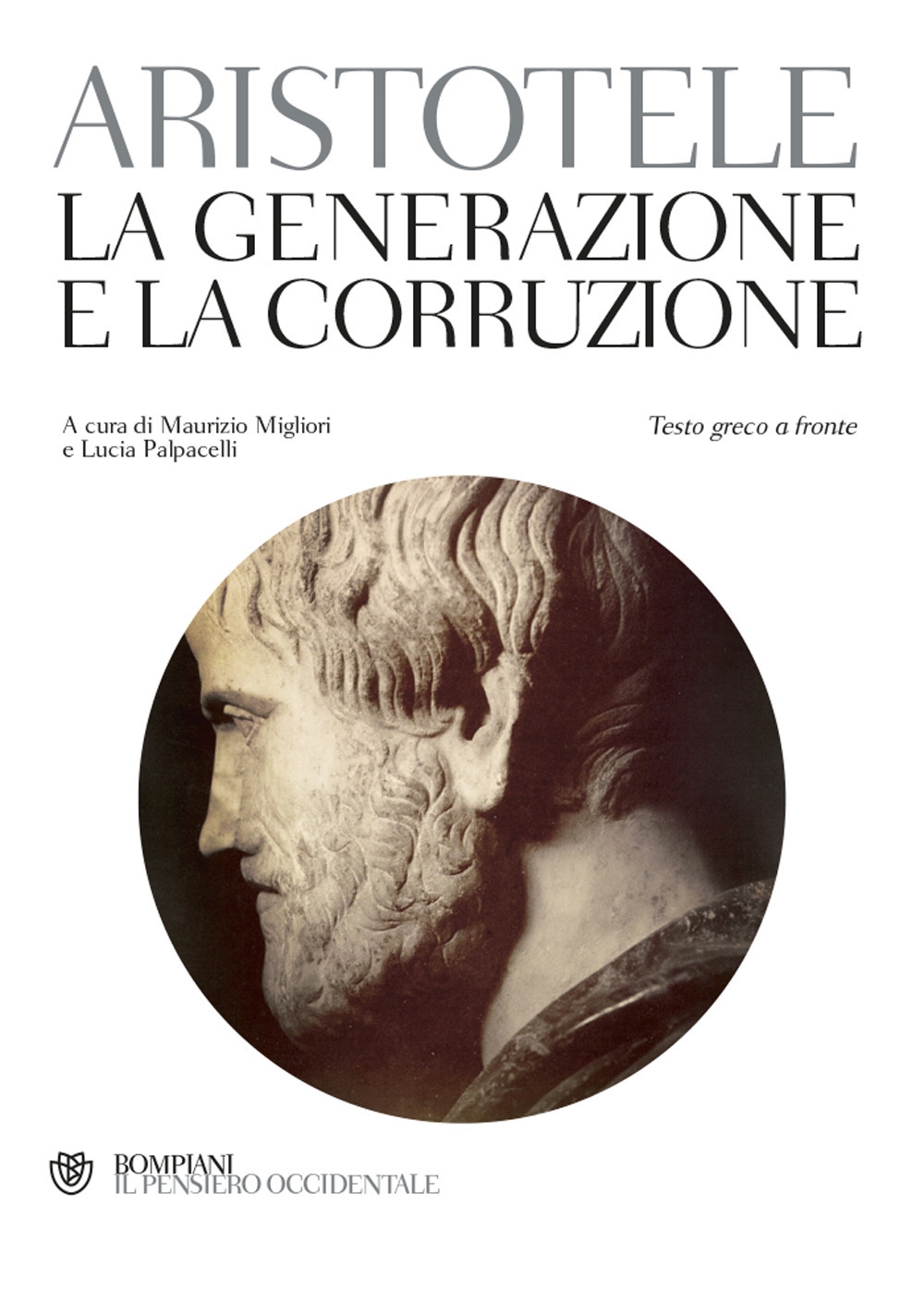 La generazione e la corruzione. Testo greco a fronte La generazione e la corruzione. Testo greco a fronte