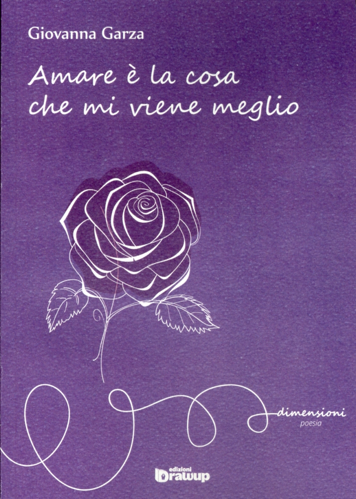 Amare è la cosa che mi viene meglio Amare è la cosa che mi viene meglio
