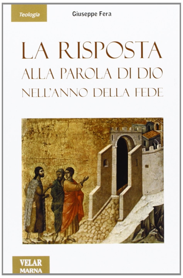 La risposta alla parola di Dio nell'anno della fede La risposta alla parola di Dio nell'anno della fede