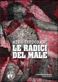 Le radici del male Le radici del male