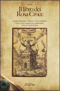 Il libro dei Rosa Croce Il libro dei Rosa Croce