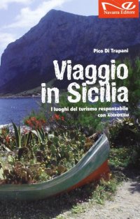 Viaggio in Sicilia. I luoghi del turismo responsabile di Addiopizzo