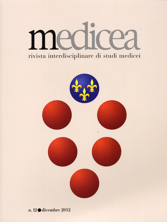 Medicea. Rivista interdisciplinare di studi medicei. 12. Dicembre 2012 Medicea. Rivista interdisciplinare di studi medicei. 12. Dicembre 2012