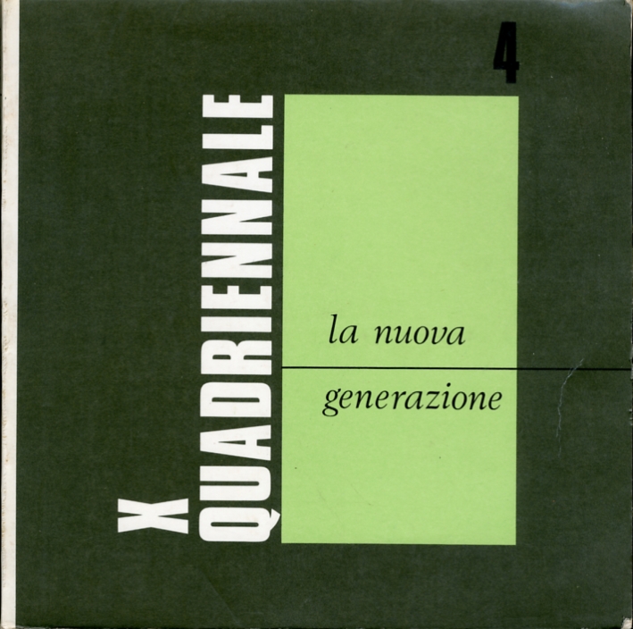 X Quadriennale Nazionale d'Arte. La Nuova Generazione X Quadriennale Nazionale d'Arte. La Nuova Generazione