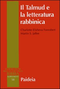 Il Talmud e la letteratura rabbinica Il Talmud e la letteratura rabbinica