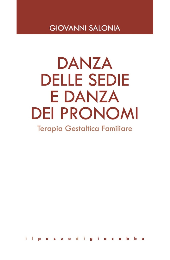 Danza delle sedie e danza dei pronomi. Terapia gestaltica familiare Danza delle sedie e danza dei pronomi. Terapia gestaltica familiare