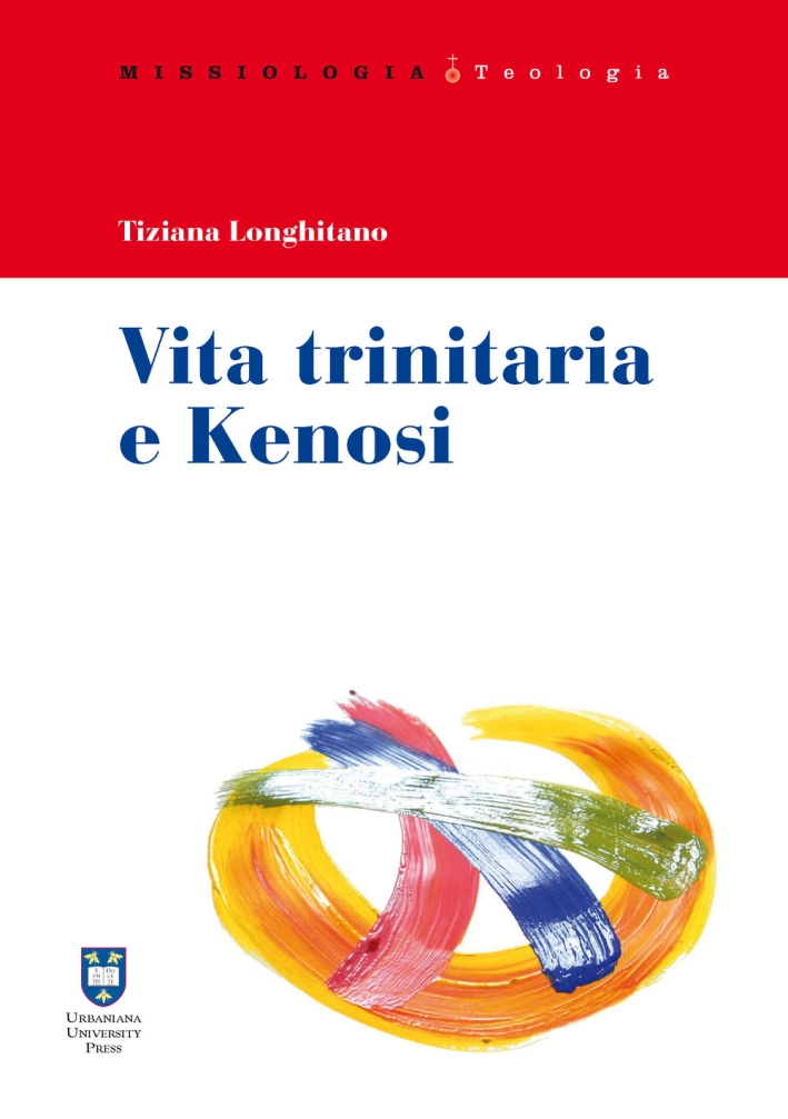 Vita trinitaria e kenosi Vita trinitaria e kenosi