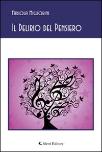 Il delirio del pensiero Il delirio del pensiero