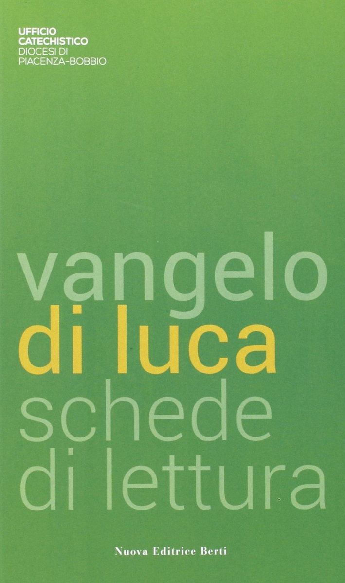 Vangelo di Luca. Schede di lettura Vangelo di Luca. Schede di lettura