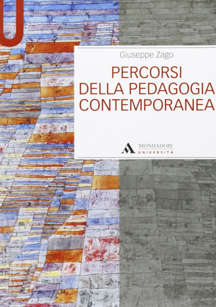 Percorsi della pedagogia contemporanea Percorsi della pedagogia contemporanea