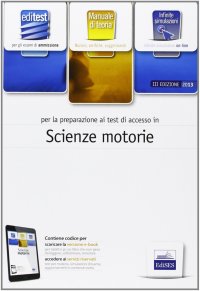 EdiTEST 12. Scienze motorie. Manuale. Per la preparazione ai test di ammissione. Con espansione online