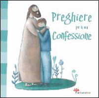 Preghiere per la mia confessione Preghiere per la mia confessione