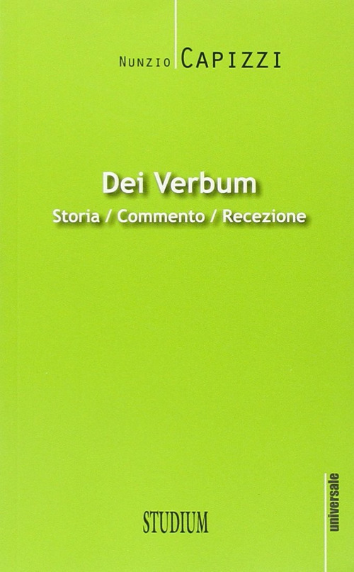 Dei verbum. Storia, commento, recezione Dei verbum. Storia, commento, recezione