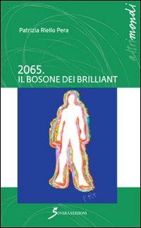 2065. Il bosone dei Brilliant 2065. Il bosone dei Brilliant