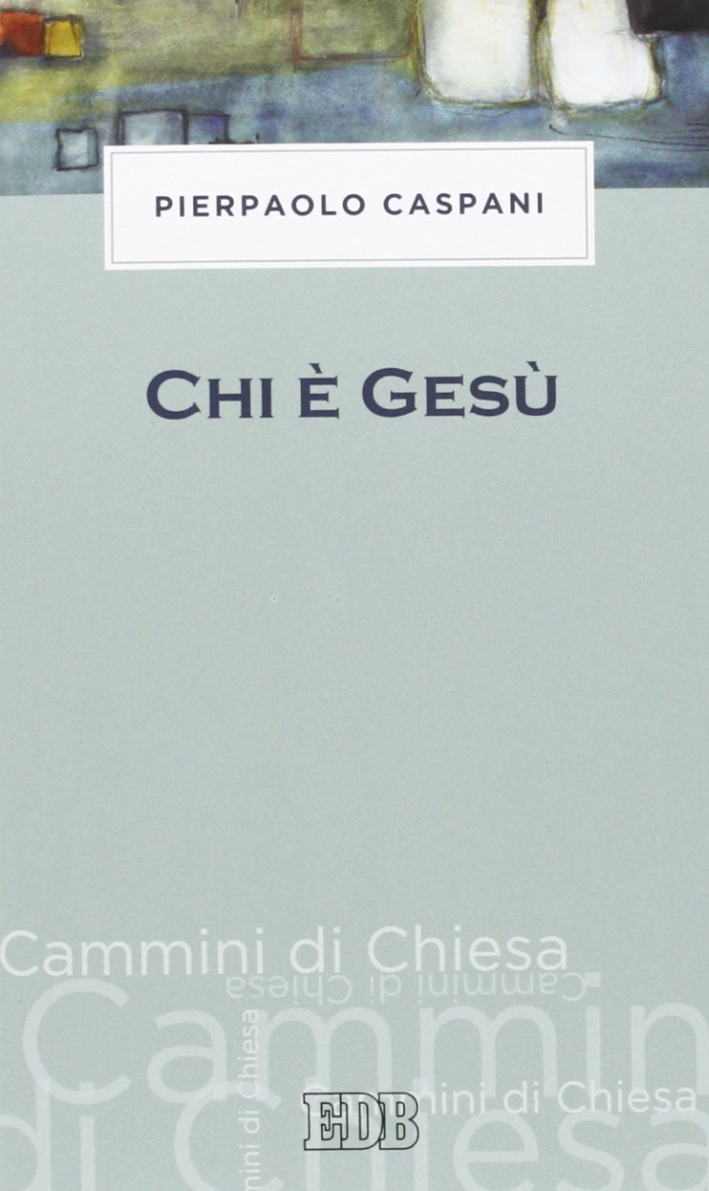 Chi è Gesù Chi è Gesù