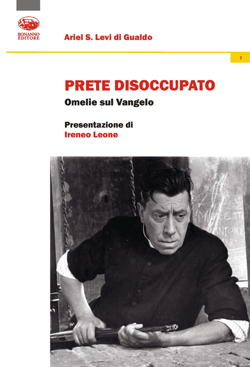 Prete disoccupato. Omelie sul vangelo Prete disoccupato. Omelie sul vangelo