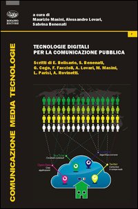 Tecnologie digitali per la comunicazione pubblica Tecnologie digitali per la comunicazione pubblica