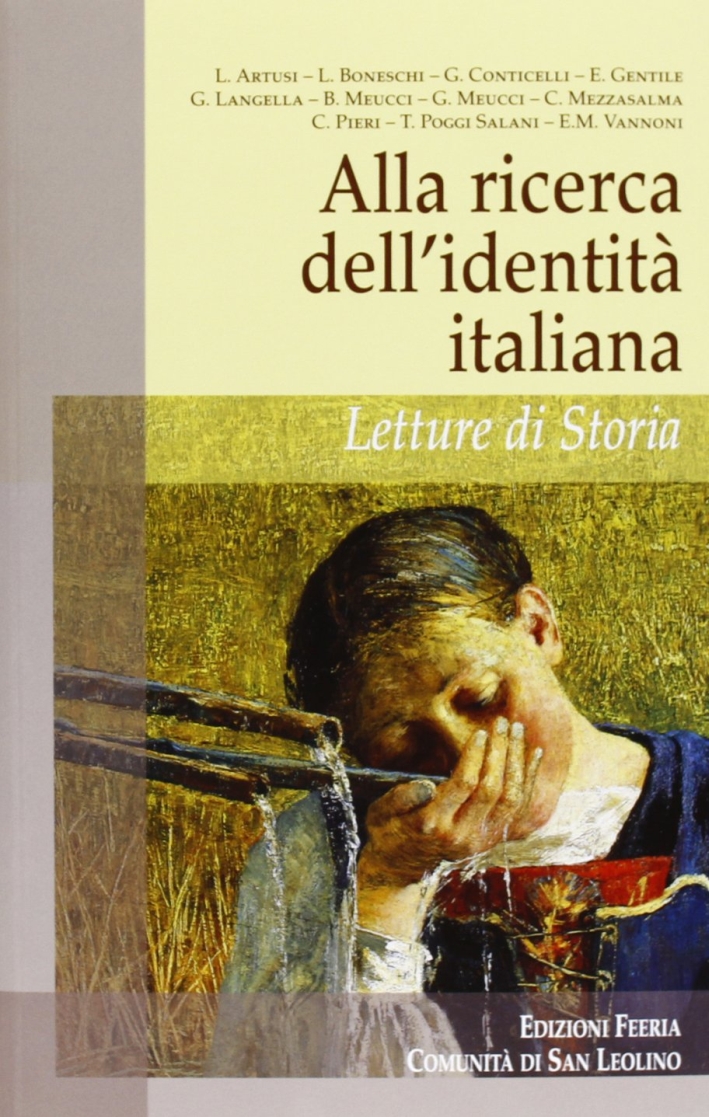 Alla ricerca dell'identità italiana. Letture di storia Alla ricerca dell'identità italiana. Letture di storia