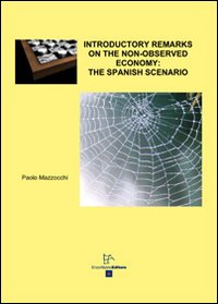 Introductory remarks on the non. Odserved economy. The spanish scenario Introductory remarks on the non. Odserved economy. The spanish scenario