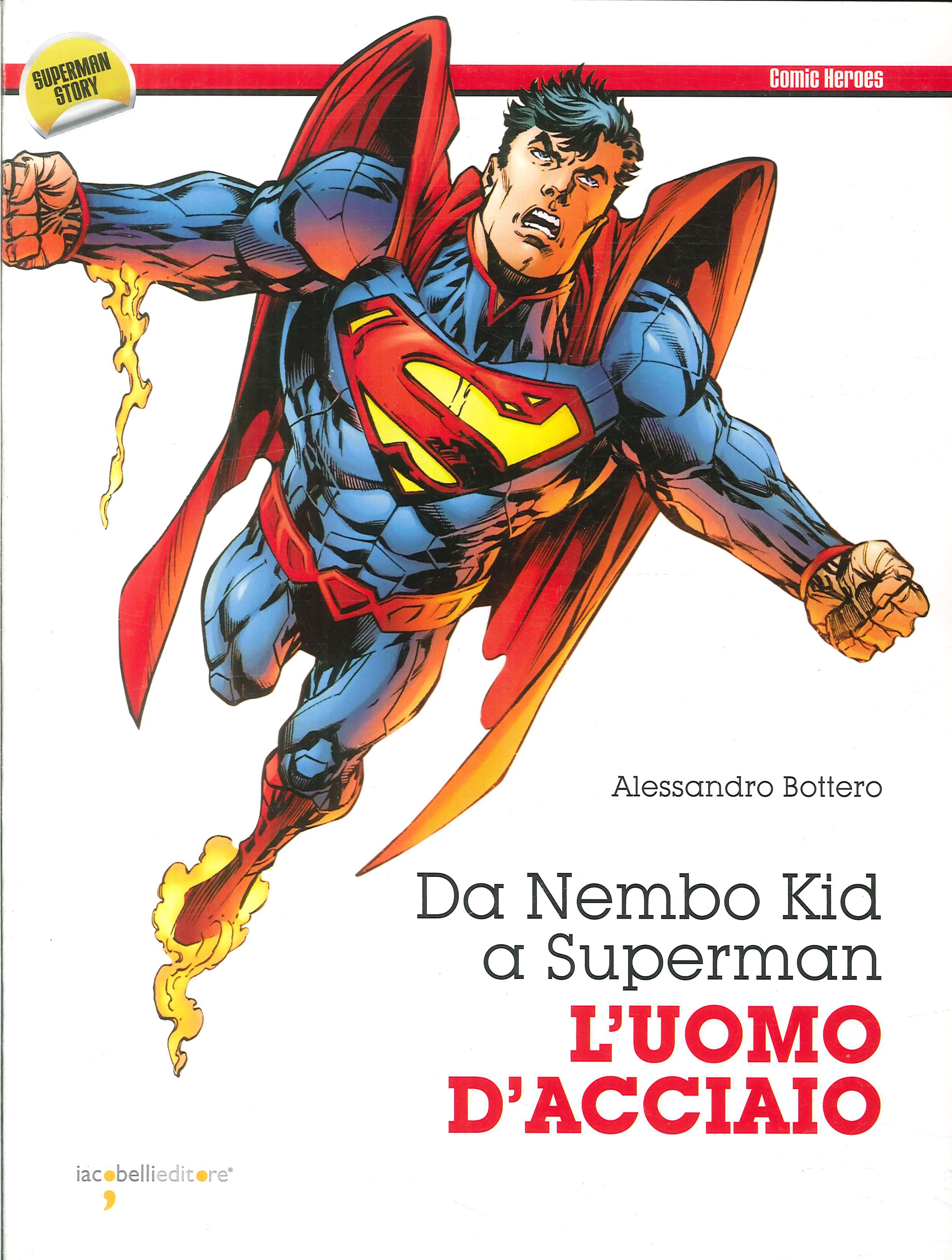 Da Nembo Kid a Superman. L'uomo d'acciaio Da Nembo Kid a Superman. L'uomo d'acciaio
