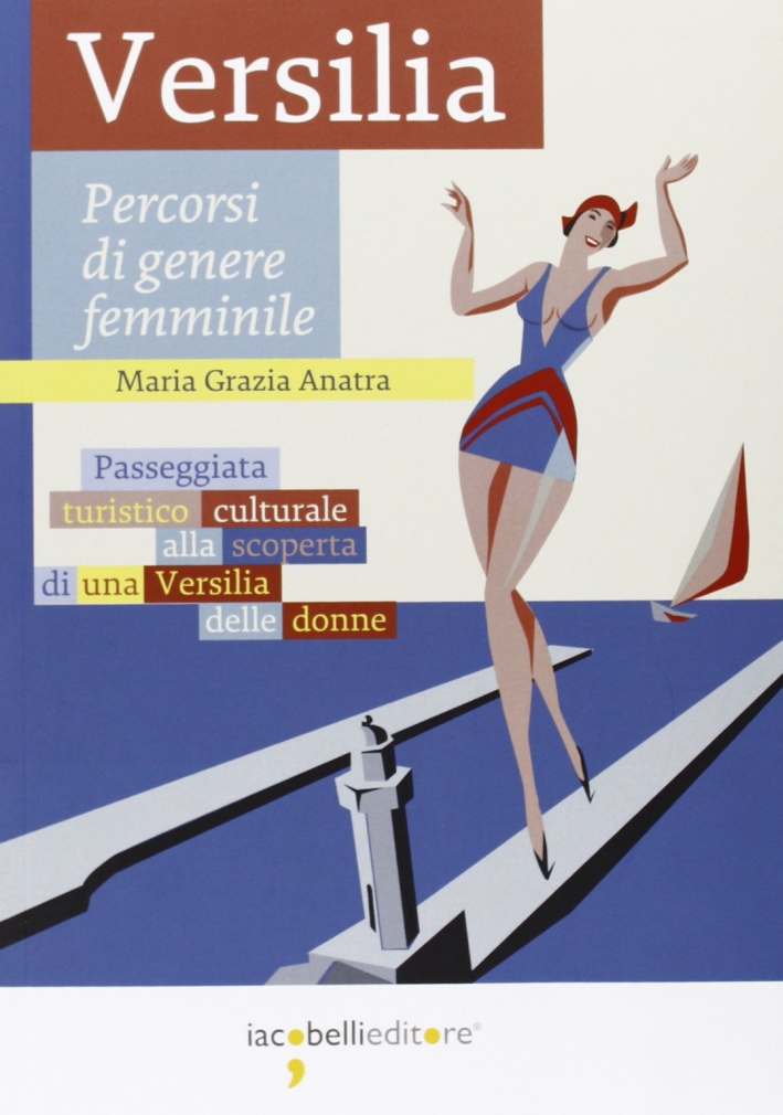Versilia. Percorsi di genere femminile Versilia. Percorsi di genere femminile