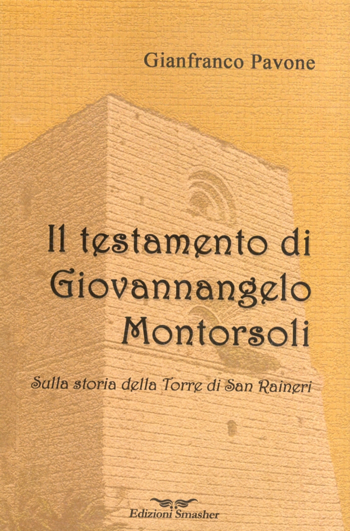 Il testamento di Giovannangelo Montorsoli. Sulla storia della Torre di San Ranieri Il testamento di Giovannangelo Montorsoli. Sulla storia della Torre di San Ranieri